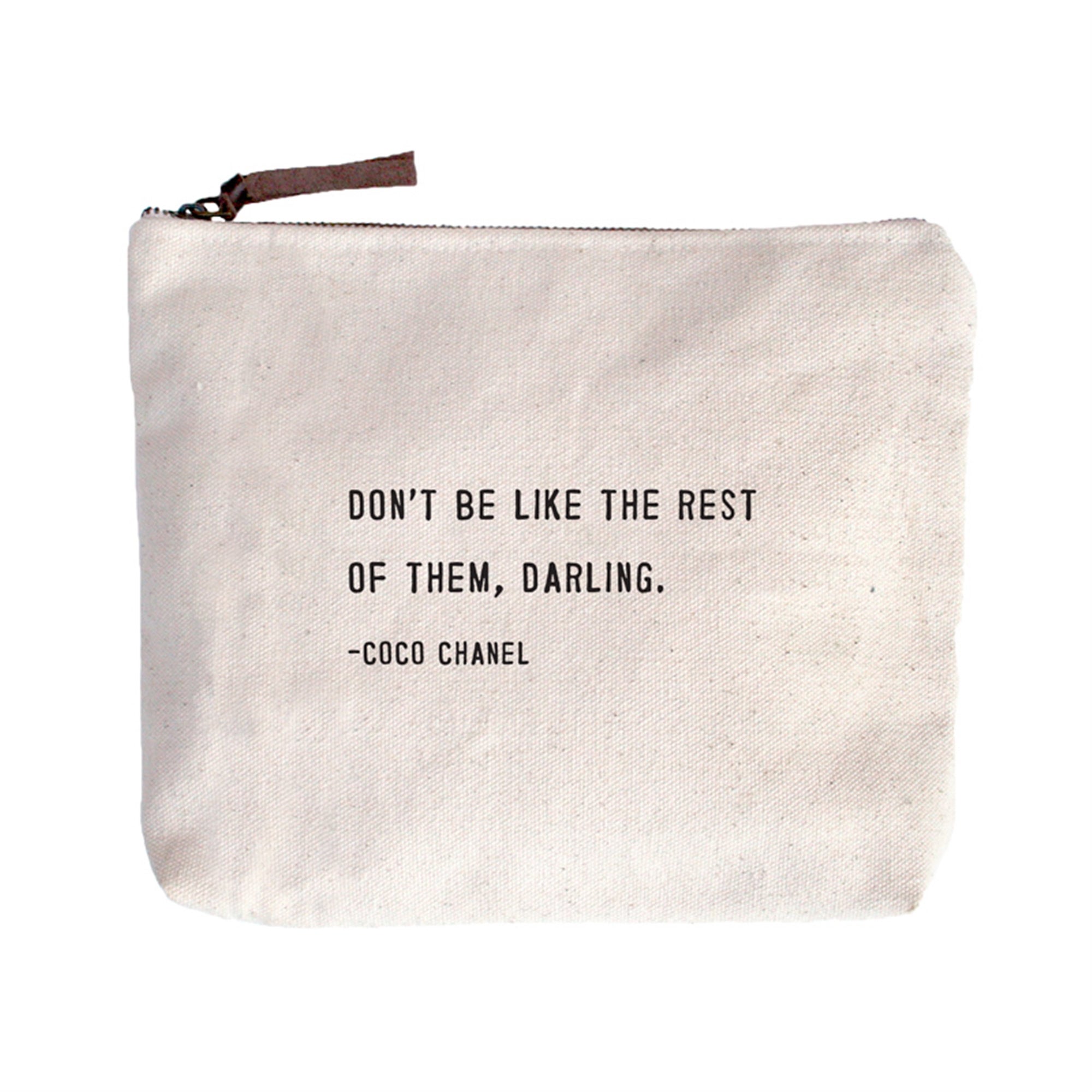 Coco Chanel (Don't Be Like The Rest Of Them) Canvas Zip Bag - 8.5x7.5